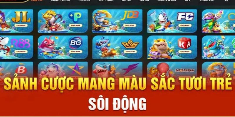 Điểm nhấn vượt trội có tại sảnh game bắn cá