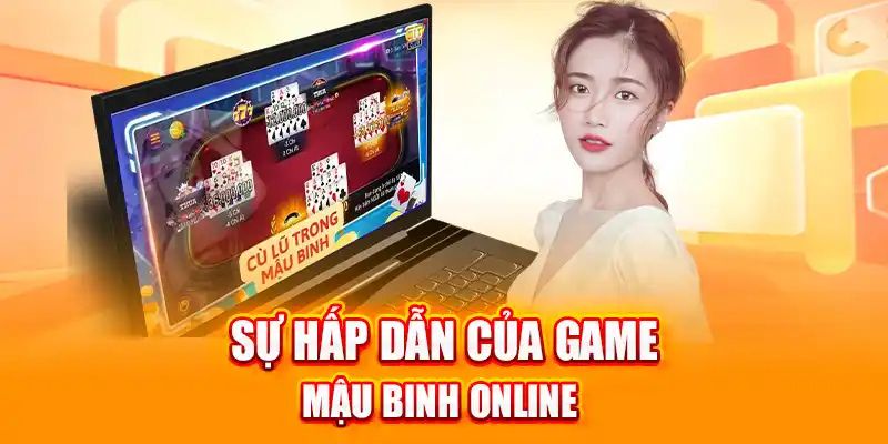 Mậu Binh Online - Game Bài Giải Trí Thu Hút Top 1 Thị Trường