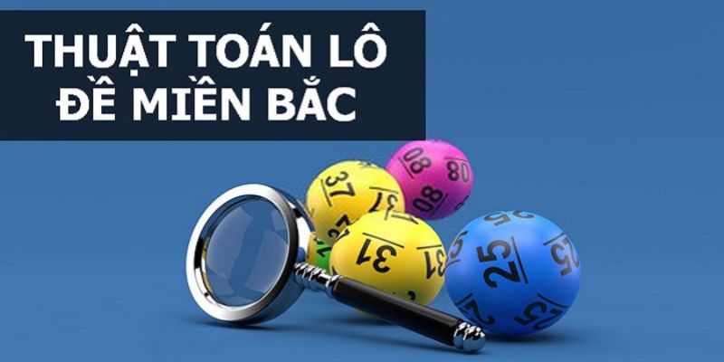 Nguyên tắc tham gia trải nghiệm lô đề miền Bắc đơn giản